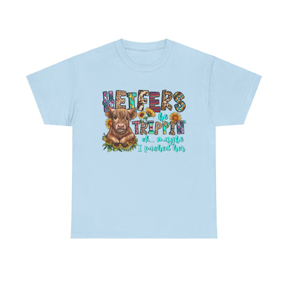 Heifers be trippin Unisex Heavy Cotton Tee