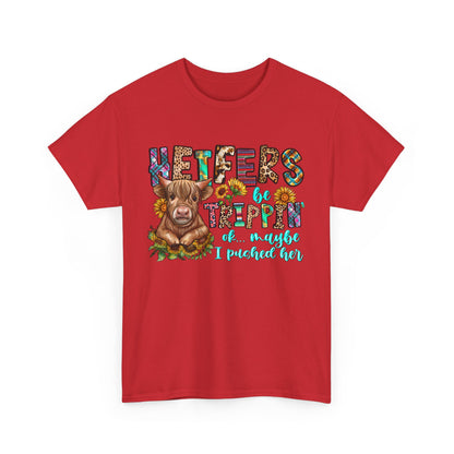 Heifers be trippin Unisex Heavy Cotton Tee