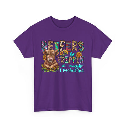 Heifers be trippin Unisex Heavy Cotton Tee