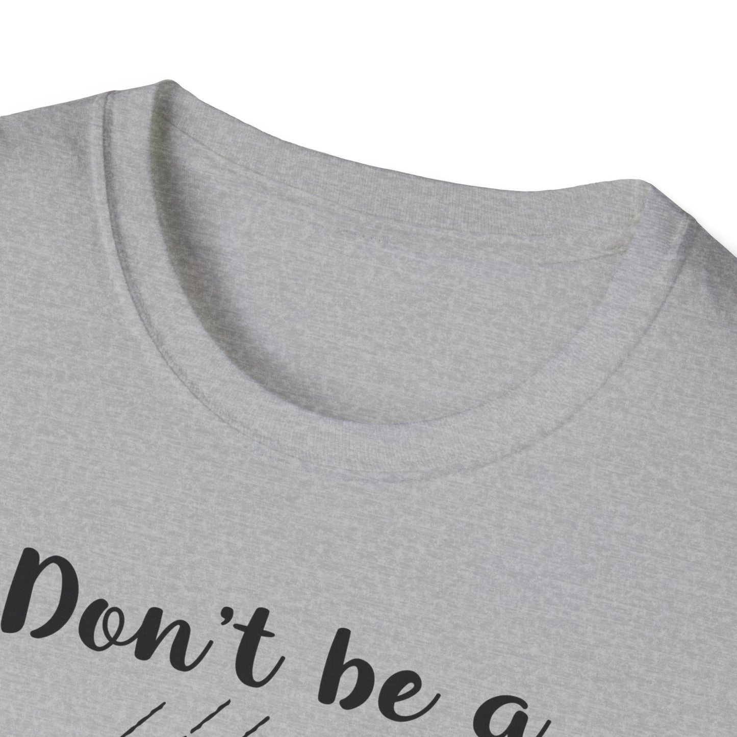 Dont Be Salty Softstyle T-Shirt